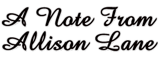 A Note From Allison