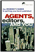 Cover Image: Agents, Editors, and You, the Insider's Guide to Getting your Book Published