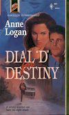Cover:  Dial D for Destiny, by Barbara Colley, writing as Anne Logan