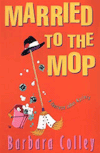 Cover: Married to the Mop by Barbara Colley