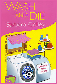 Cover: Wash and Die by Barbara Colley - a February 2008 release