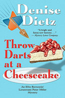 Large Print Cover: Throw Darts at a Cheesecake by Denise Dietz